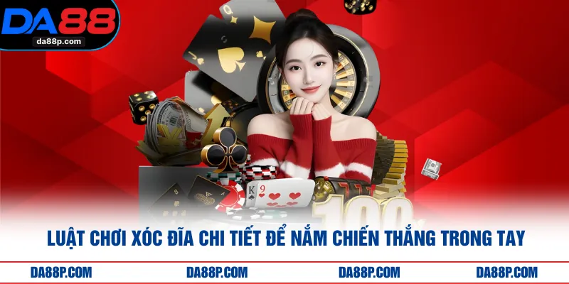 Luật Chơi Xóc Đĩa Chi Tiết Để Nắm Chiến Thắng Trong Tay